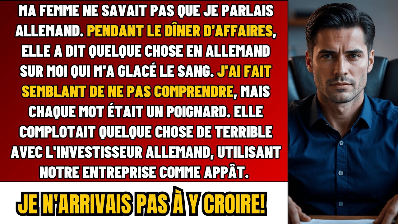Ma Femme Ne Savait Pas Que Je Parlais Allemand.Quand J’ai Entendu Ce Qu’Elle A Dit Sur Moi Au Dîner…