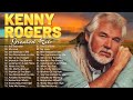 The Best Songs of Kenny Rogers - Kenny Rogers Greatest Hits Playlist - Top 40 Songs of Kenny Rogers