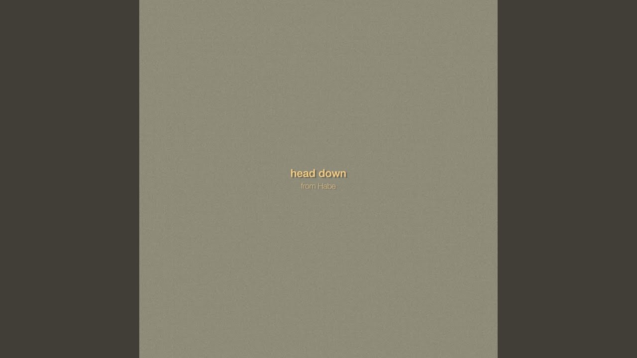 在 YouTube 上观看 head down 在 YouTube 上观看 head down