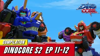 [Dinocore] Compilation | S02 Ep 11-12 | Best Animation For Kids | Tuba