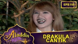 Ada Drakula Cantik - Aladdin Eps 118 Part 1