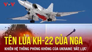 Hệ Thống Phòng Không Tối Tân Của Ukraine Bất Lực Trước Tên Lửa Kh-22 Của Nga Báo Điện Tử Vov