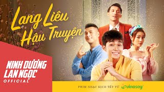 Chị Ba Lan Ngọc đối đầu sóng gió gia tộc! | Lang Liêu Hậu Truyện | Phim nhạc kịch Tết Vinasoy