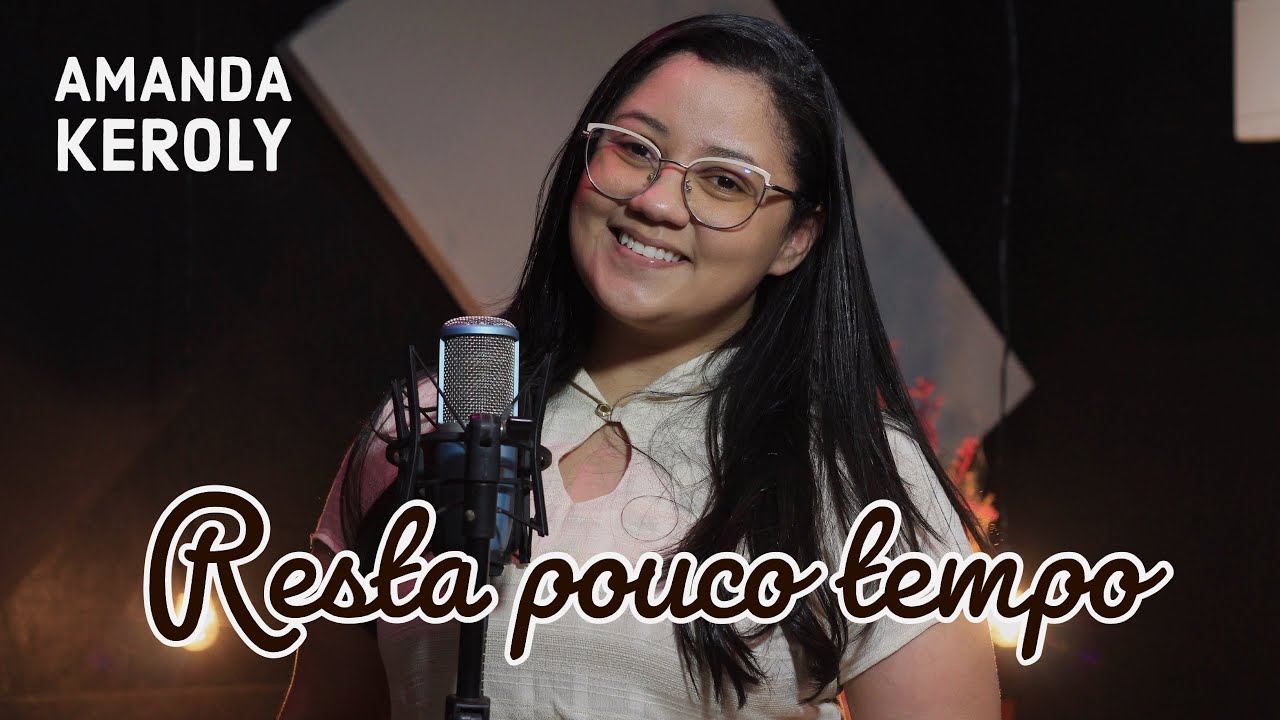 Resta Pouco tempo- Shirley Carvalhaes| Amanda Keroly (Cover)