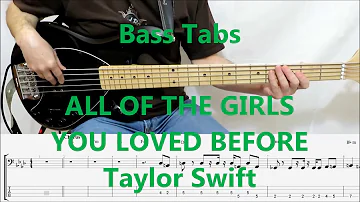 Taylor Swift - All Of The Girls You Loved Before (BASS COVER TABS)