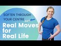 Soften Through the Centre (Part 1): Real Moves for Real Life