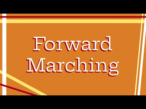 Forward Marching - Marching Basics
