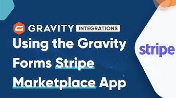 Getting Started with the Gravity Forms App on the Stripe App Marketplace