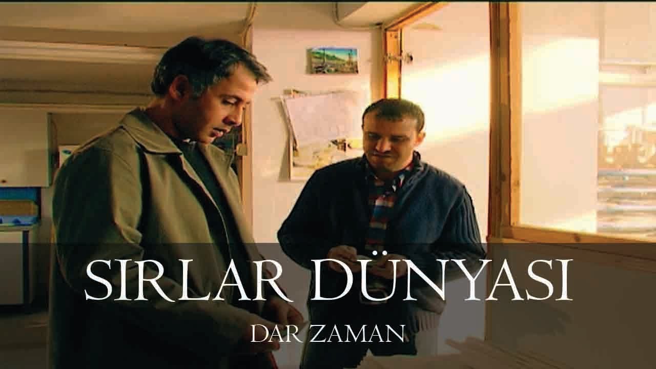 Sırlar Dünyası - DAR ZAMAN