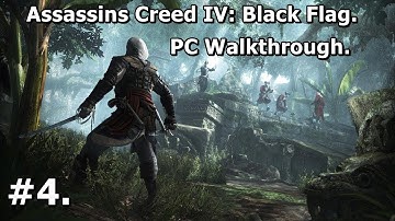 4. Assassins Creed 4: Black Flag (PC Walkthrough) - A Man They Call The Sage [HD]