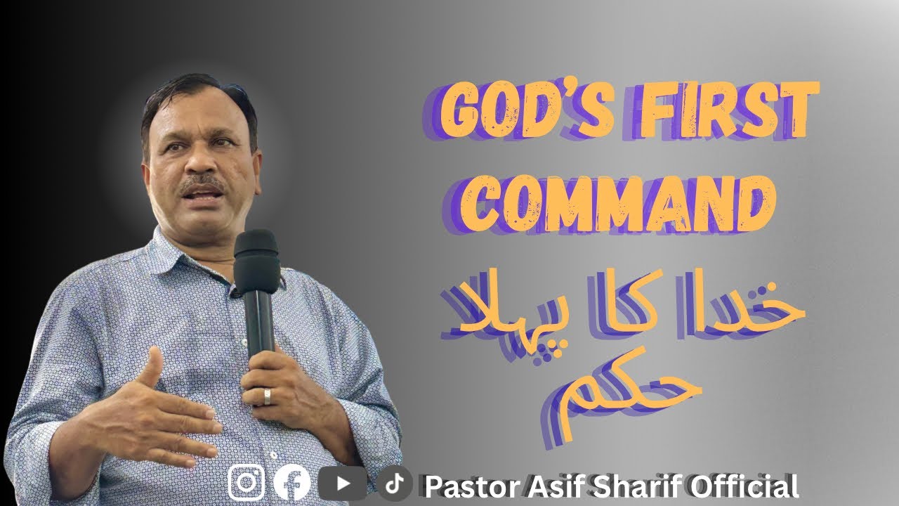 God’s First Command/ Rev. Asif Sharif/ 2026 