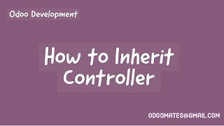 How To Inherit Existing Controller in Odoo - Part 1