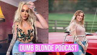 Dumb Blonde Podcast: Imthejay ( Full Episode )