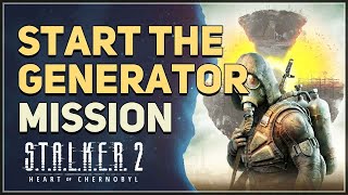 Start the generator STALKER 2 Heart of Chornobyl