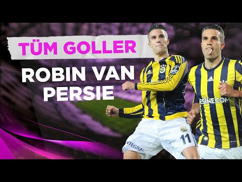 Robin Van Persie'nin Süper Lig'deki Tüm Golleri