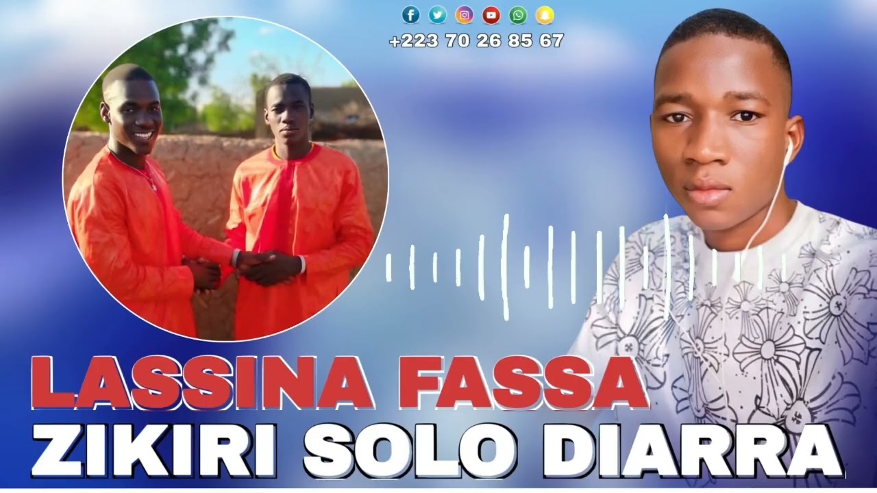ZIKIRI SOLO DIARRA SEGOU  LASSINA FASSA 2026