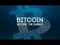 Bitcoin: Beyond The Bubble - Official Trailer
