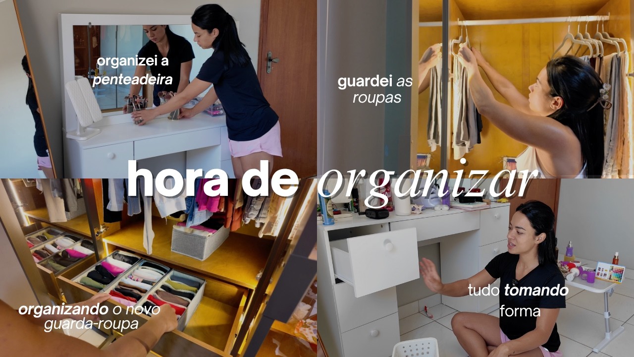 ORGANIZANDO O NOVO GUARDA-ROUPAS E PENTEADEIRA | Motivação pra organizar suas roupas 😍✨