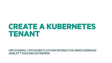 Create a Kubernetes Tenant 5.1- HPE Ezmeral Container Platform