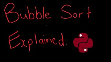 Algorithms: Bubble Sort Explained (Pseudocode and Python)
