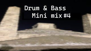 Drum & Bass Mini Mix #4