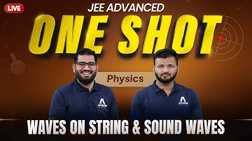 Physics in One Shot for JEE Advanced 2025🔥 | WAVES ON STRING & SOUND WAVES | ALLEN JEE