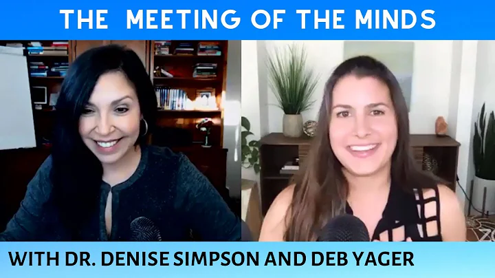 Meeting of the Minds with Dr. Denise Simpson and D...