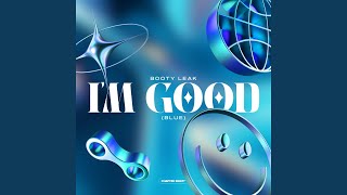 I'm Good (Blue) - BOOTY LEAK