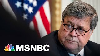 Neal Katyal Thinks Bill Barr Should Start Thinking About Retaining Legal Counsel | MSNBC