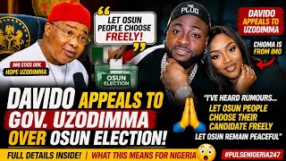 Davido Sends Strong Message to Gov. Uzodimma Over Osun Election | Let Osun Decide Freely! 😳🇳🇬
