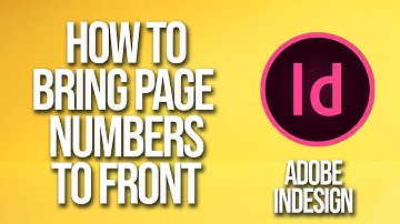 How To Bring Page Numbers To Front Adobe InDesign Tutorial