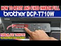 HOW TO FIX INKBOX FULL ERROR - BROTHER DCP-T710W | RESET WITHOUT RESETTER SOFTWARE.