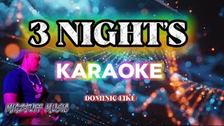 3 NIGHT'S @MigztuffMusic Karaoke by: Dominic FIKE /Instrumental 