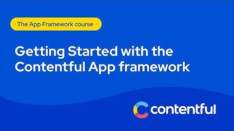 The Contentful App Framework