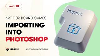 Art for Board Games | Ep#18 | Smart Object Importing into Photoshop
