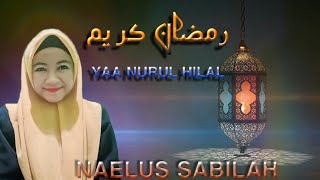 Download lagu RAMADHAN (Yaa Nurul Hilal) Maher Zain || cover by Naelus Sabilah