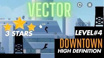 Vector - Gameplay Walkthrough Part 4 -best parkour game ever | Downtown Level 4  (iOS, Android, pc)