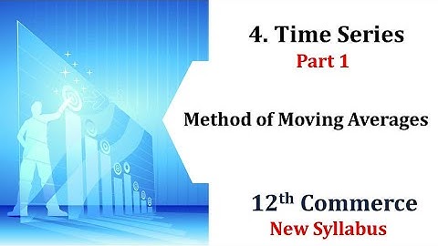 Time Series - Part 1 | 12th Commerce | New Syllabus