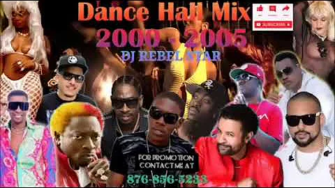 Best Dance Hall Mix 2000 to 2005 -Elephant Man,Vybz Kartel,Sean Paul, Bounty,Beenie,Mr Lexx