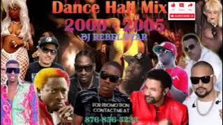 Best Dance Hall Mix 2000 to 2005 -Elephant Man,Vybz Kartel,Sean Paul, Bounty,Beenie,Mr Lexx