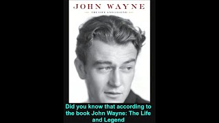 Did You Know? That According to The Book John Wayne: The Life And Legend