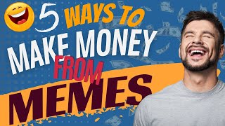 Earning Money From Memes in 5 Amazing Ways screenshot 4
