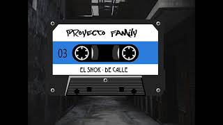 El Snok - De Calle - Prod Klima ( Proyecto Family )