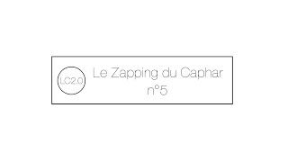 Le Zapping Du Caphar N5