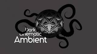 Dark Cinematic Ambient for Dreaming & Thinking & Creative Flow | Atmospheric Downtempo