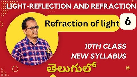 Light-Reflection and Refraction | Refraction of Light | Class 10 new syllabus