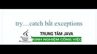 Java Cơ Bản - try catch bắt lỗi exception trọng Java