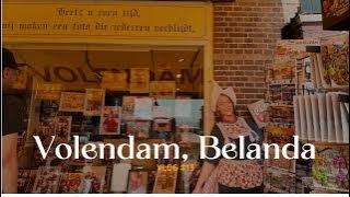 biar kayak turis ke Volendam, Belanda 🇳🇱 !!!! | eps 13