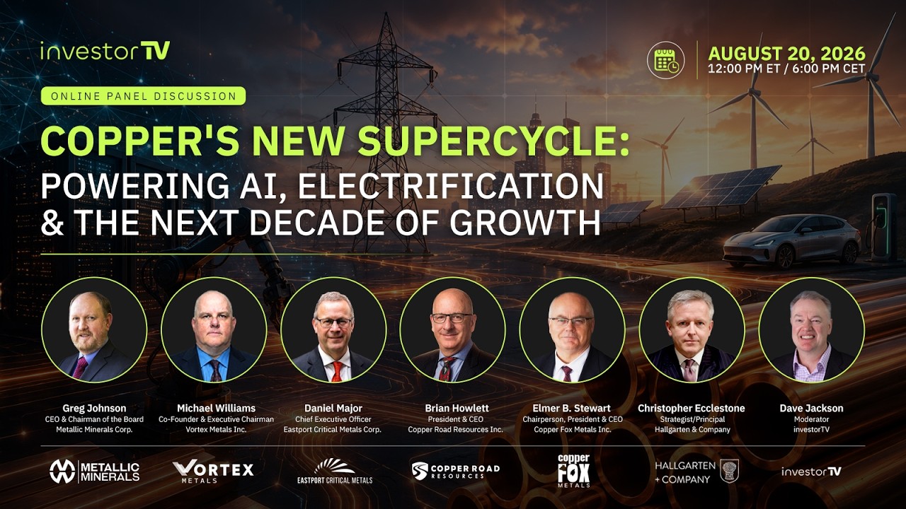 Copper's New Supercycle: Powering AI, Electrification & the Next Decade of Growth | August 20, 2026