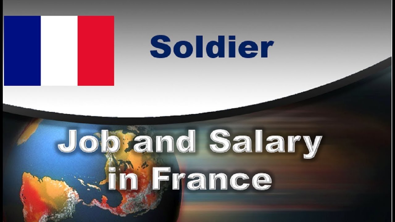 Soldier Job and Salary in France Jobs and Wages in France YouTube
